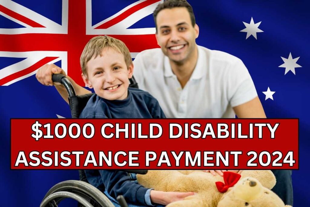 $1000 Child Disability Assistance Payment 2024