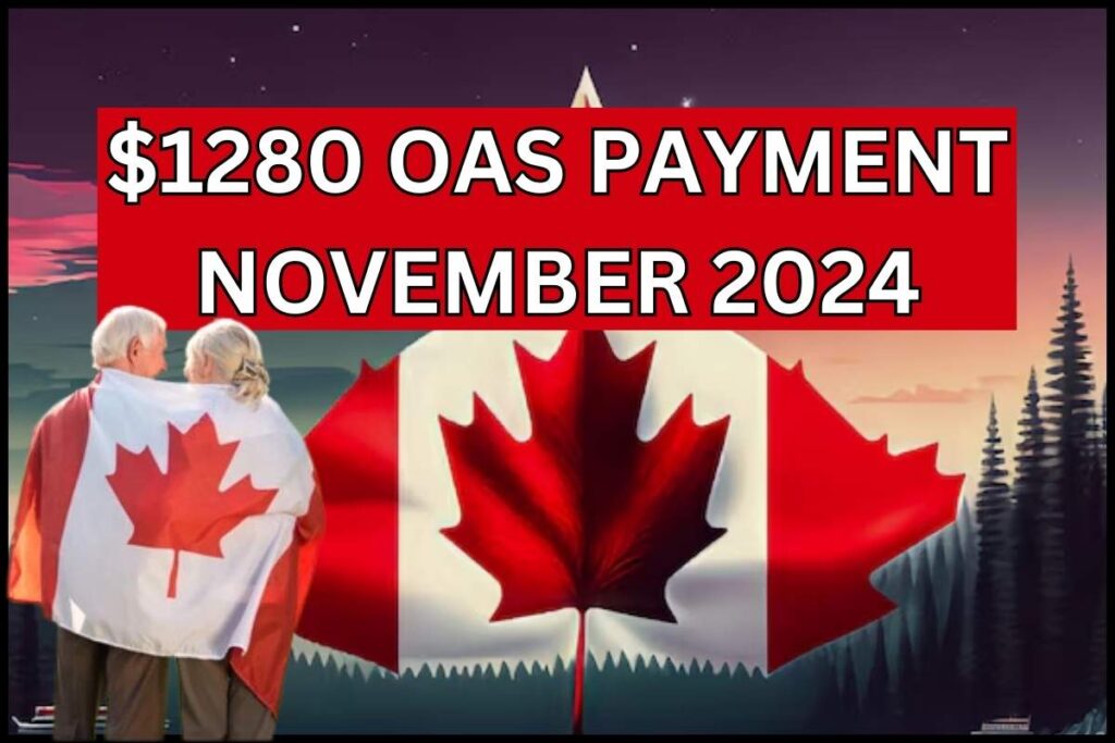 $1280 OAS Payment November 2024