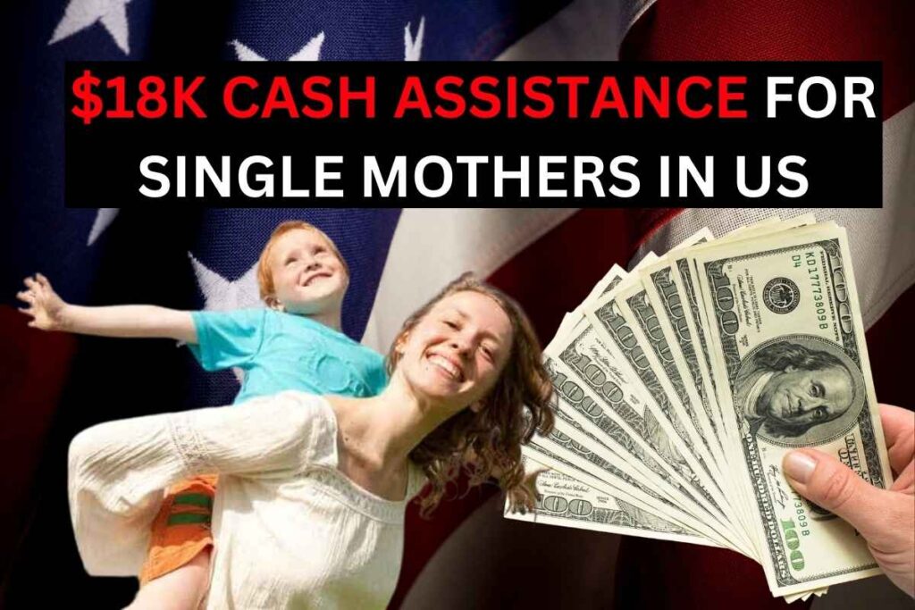 $18K Cash Assistance For Single Mothers In US