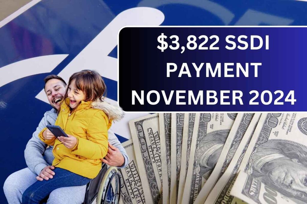 $3,822 SSDI Payment November 2024, Check Schedule & Eligibility