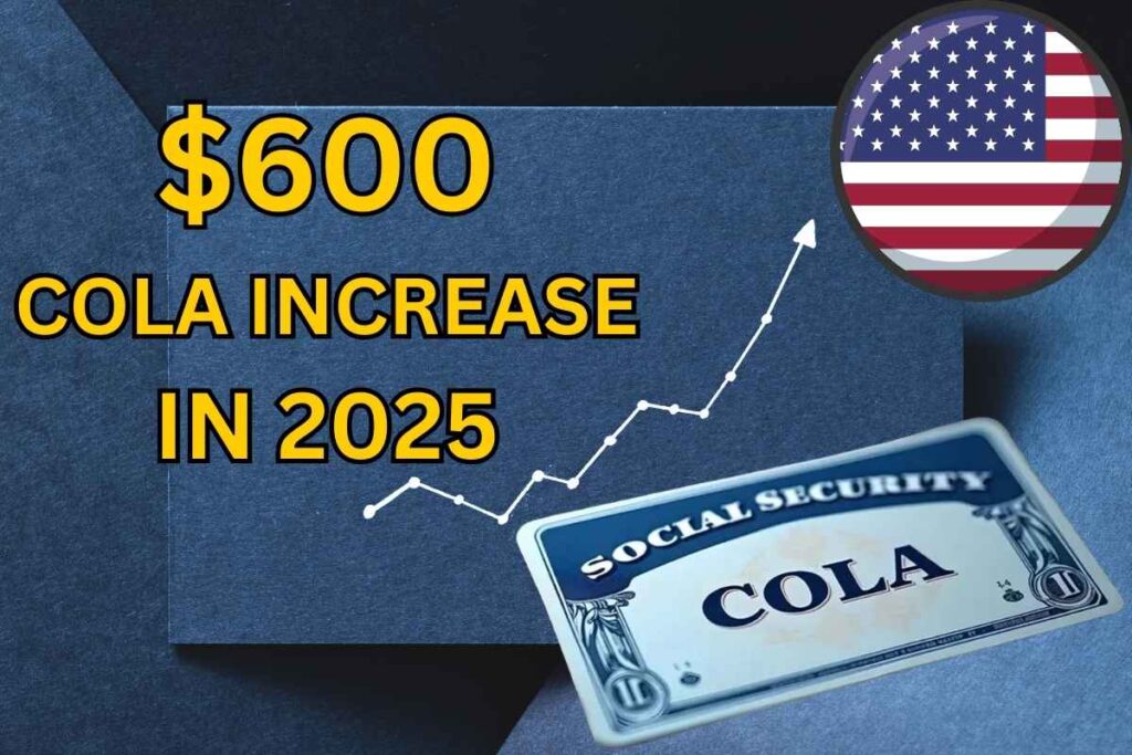 $600 COLA Increase In 2025