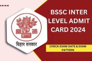 BSSC Inter Level Admit Card 2024 - Exam Date