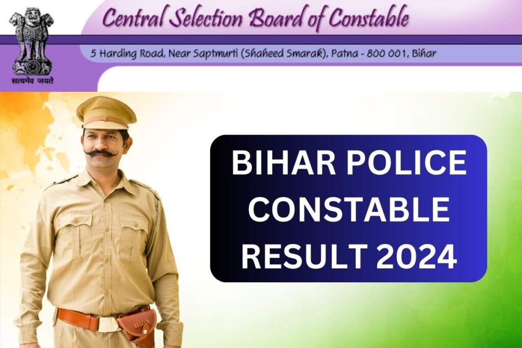 Bihar Police Constable Result 2024: Check Cut-Off Marks, Merit List @ csbc.bih.nic.in