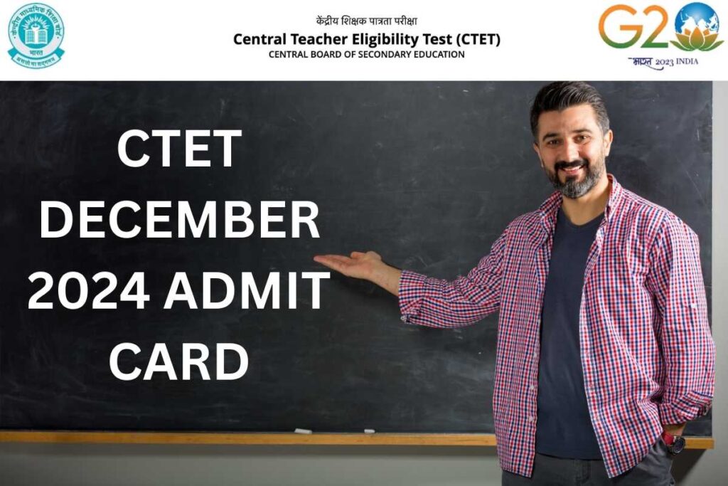 CTET December 2024 Admit Card - Exam Date