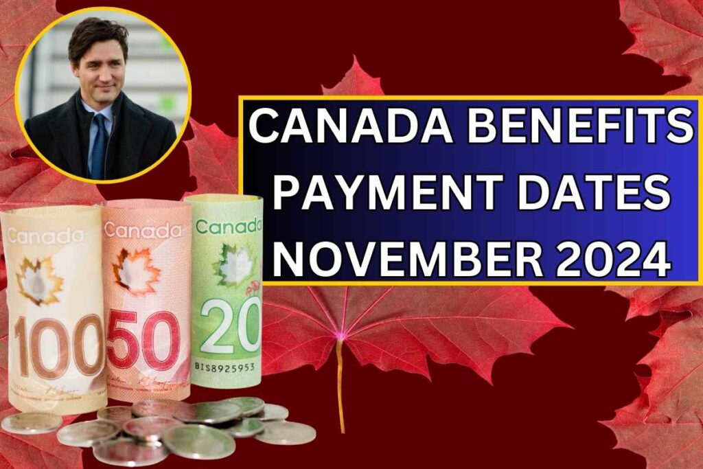 Canada Benefits Payment Dates November 2024