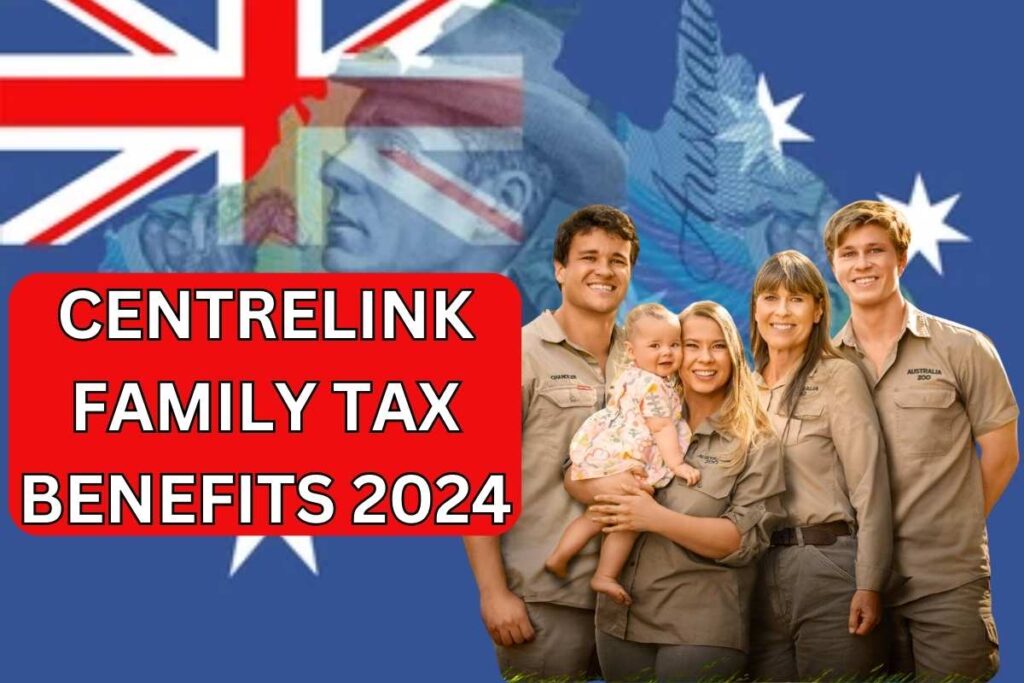 Centrelink Family Tax Benefits 2024