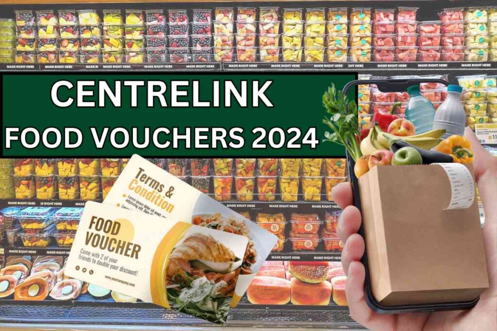 Centrelink Food Vouchers 2024