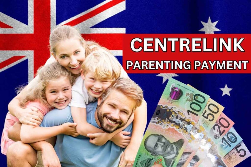 Centrelink Parenting Payment Australia 2024