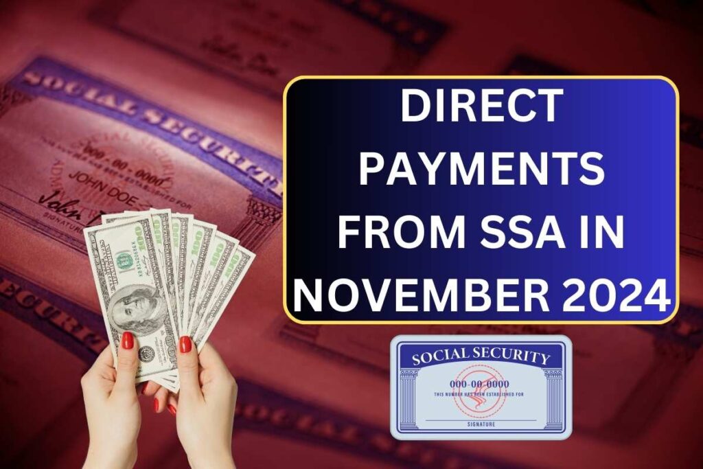 Direct Payments From SSA In November 2024 - Know Amount & Payment Dates