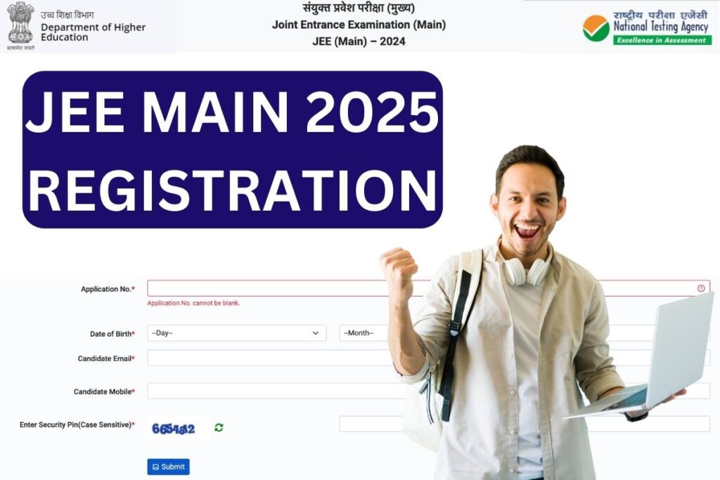 JEE Main 2025 Registration - Application Form, Last Date