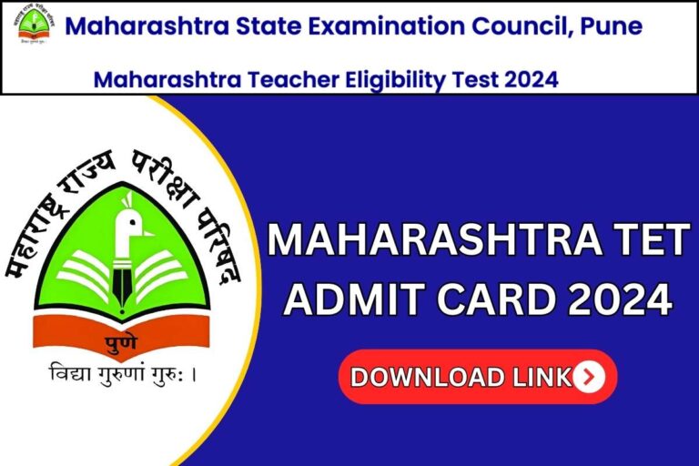 Maharashtra TET Hall Ticket 2024, Exam Date, Maha Tet Admit Card Link