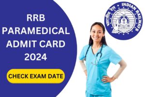 RRB Paramedical Admit Card 2024 - Exam Date