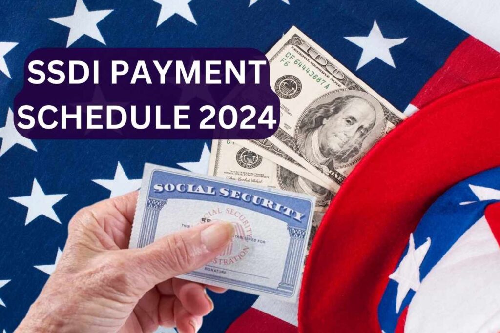 SSDI Payment Schedule 2024 - Check SSDI Payment Dates By SSA