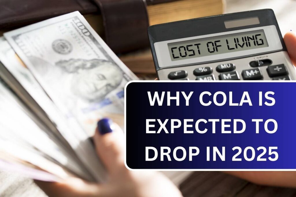 Why COLA Is Expected To Drop In 2025 - Lower Social Security Update