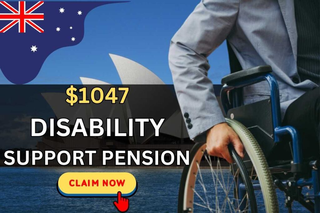 $1047 Centrelink Disability Support Pension Dec 2024