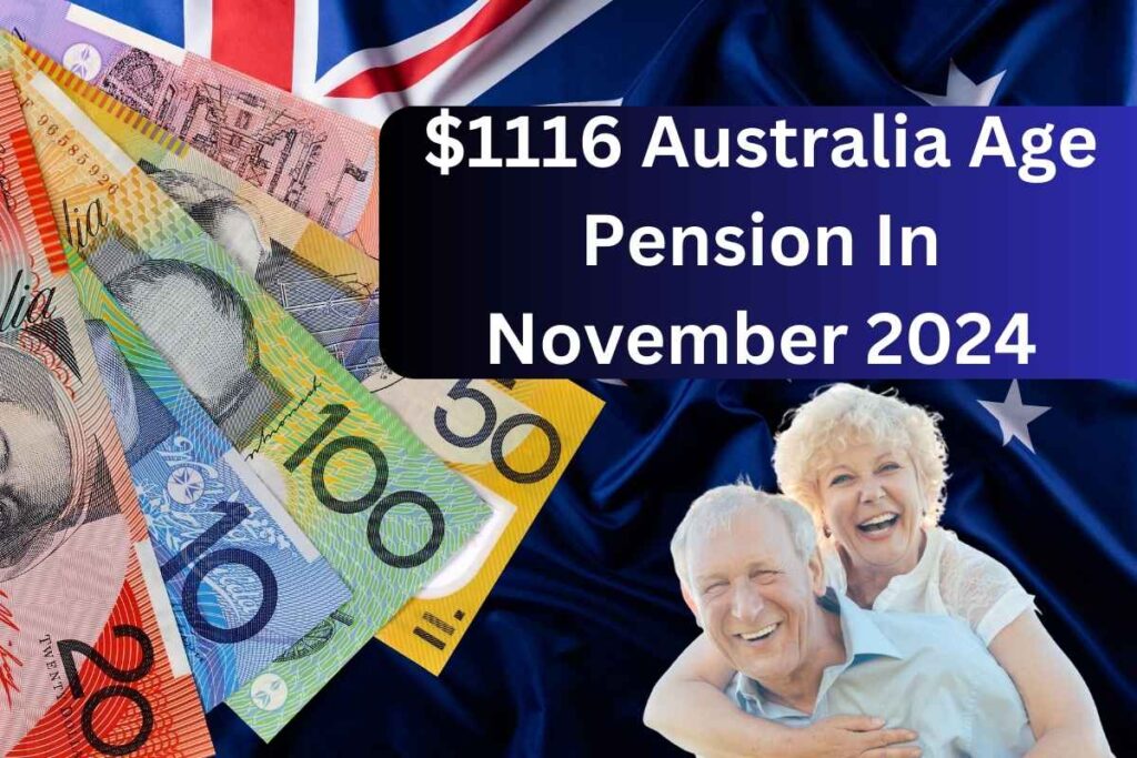 $1116 Australia Age Pension In November 2024