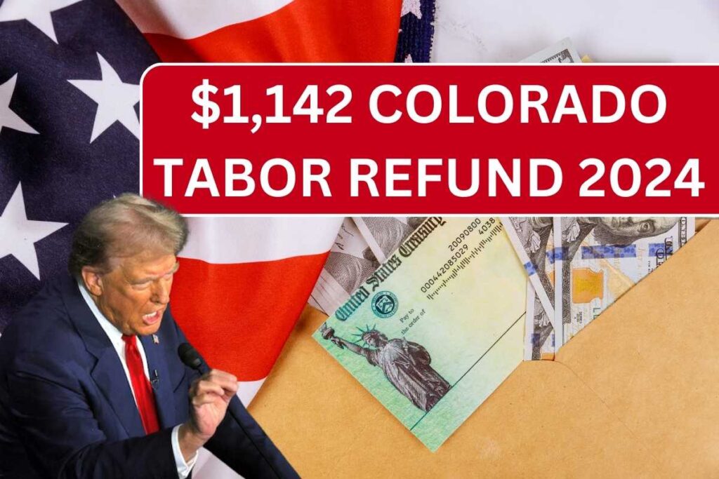 $1,142 Colorado TABOR Refund 2024, Check Amount & Eligibility