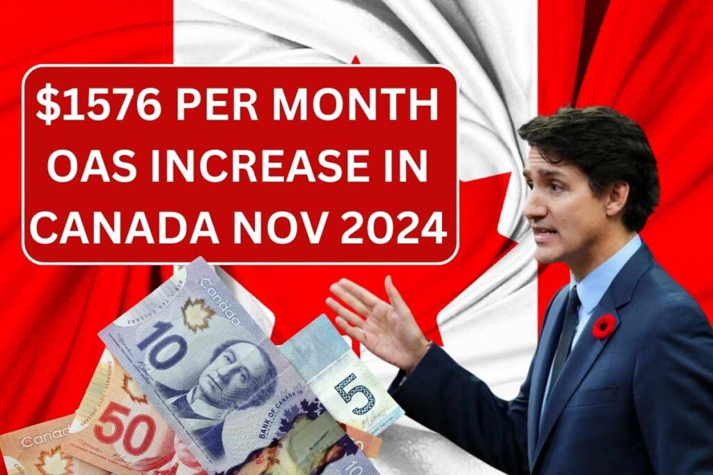 $1576 Per Month OAS Increase In Canada Nov 2024