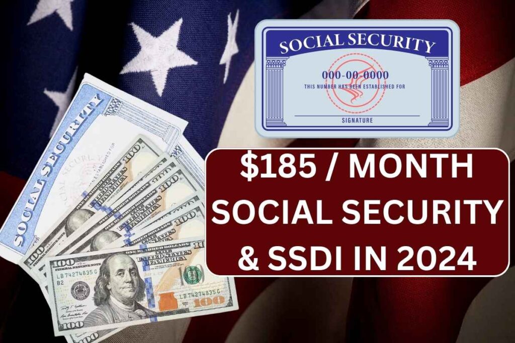 $185 / Month: Social Security & SSDI In 2024 - Check Payment Dates