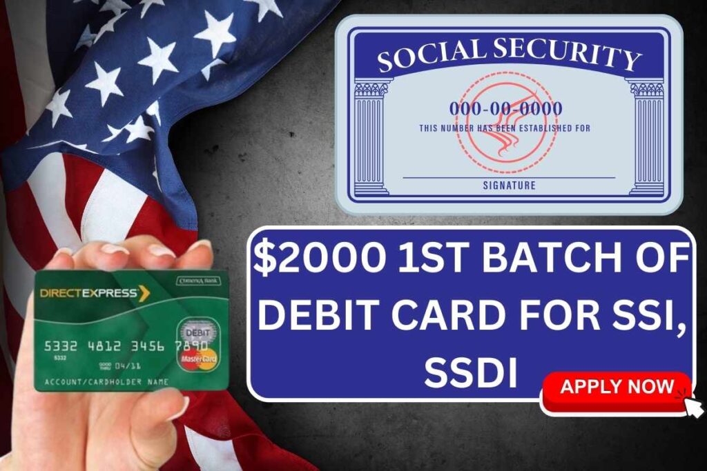 $2000 1st Batch of Debit Card Releasing For SSI, SSDI - Know Dates