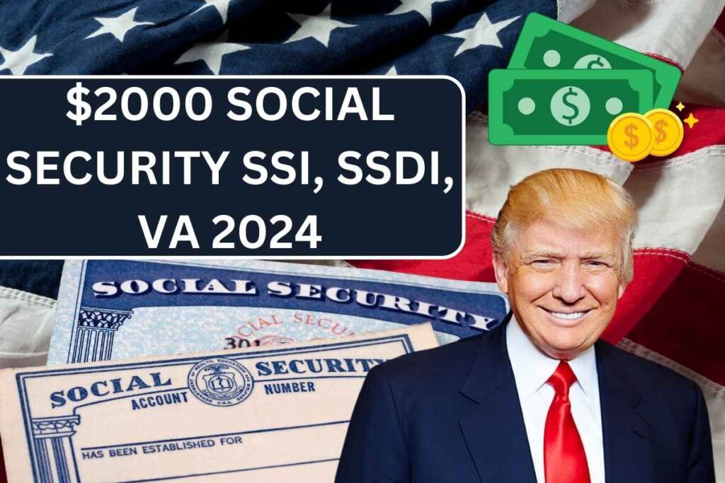 $2000 Social Security SSI, SSDI, VA 2024 - Payment From IRS & Check Eligibility