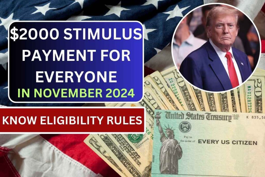 $2000 Stimulus Check For Everyone In November 2024: Check Payment Date, Eligibility