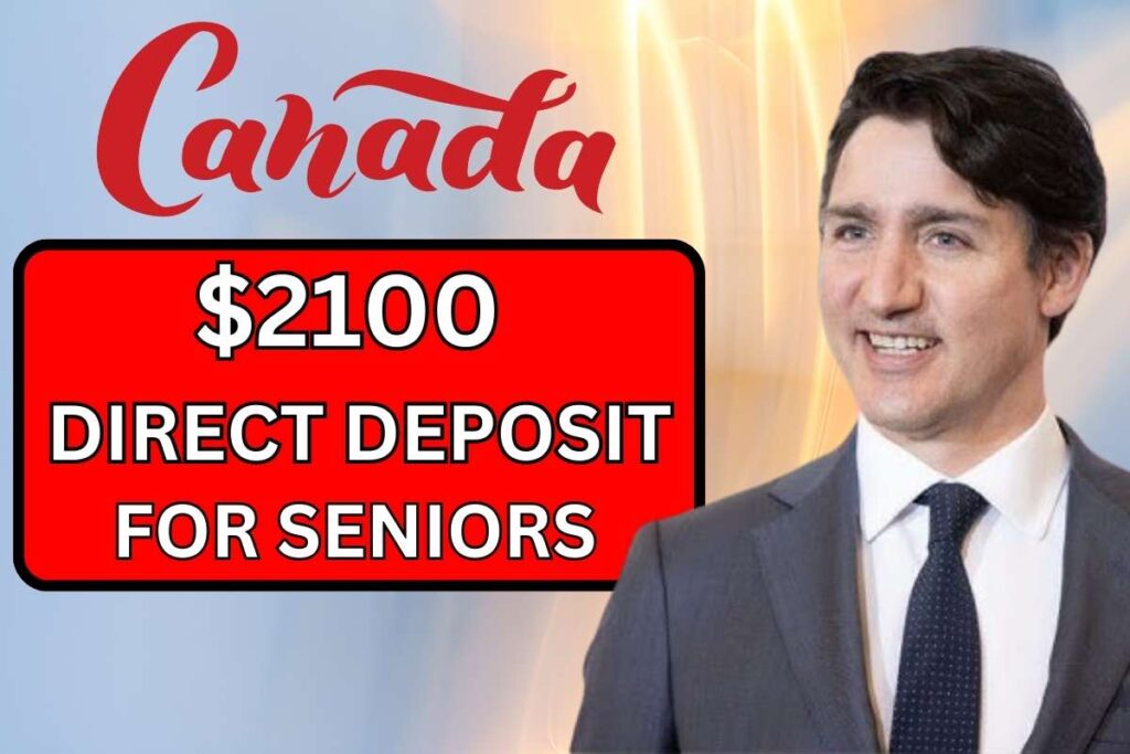 $2100 Direct Deposit For Canadian Seniors 2024 