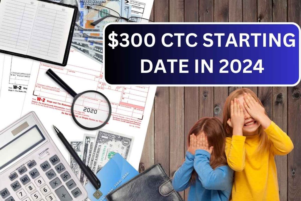 $300 CTC Starting Date In 2024 - Know When You'll Receive This Payment?