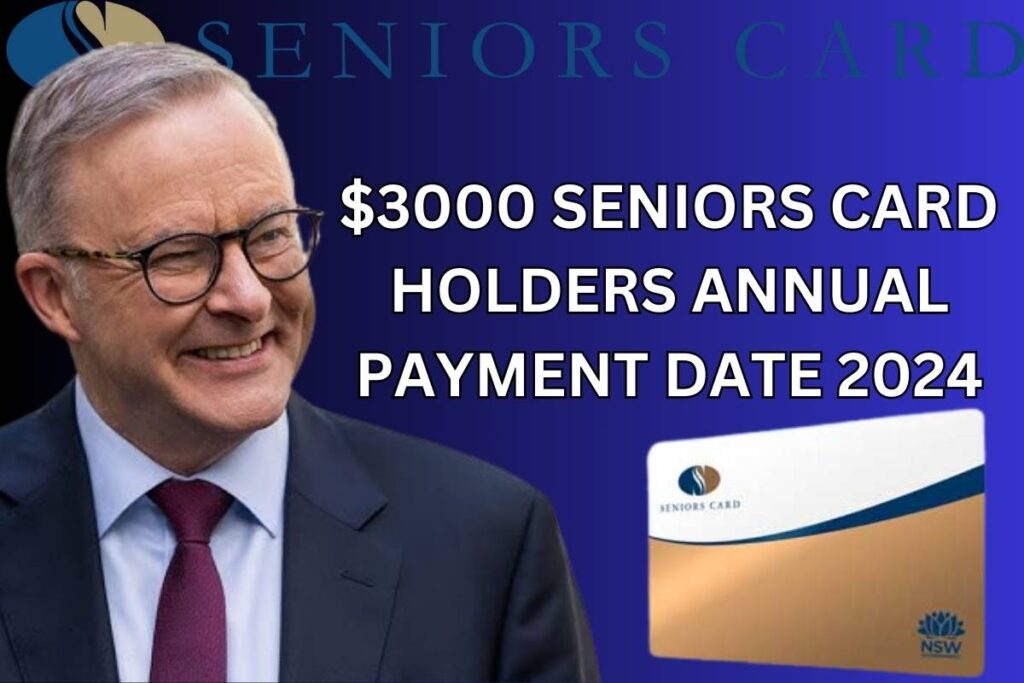 $3000 Seniors Card Holders Annual Payment Date 2024