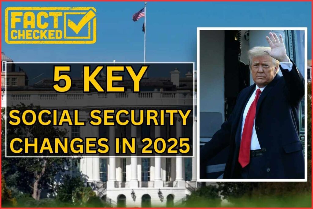 5 Key Social Security Changes In 2025