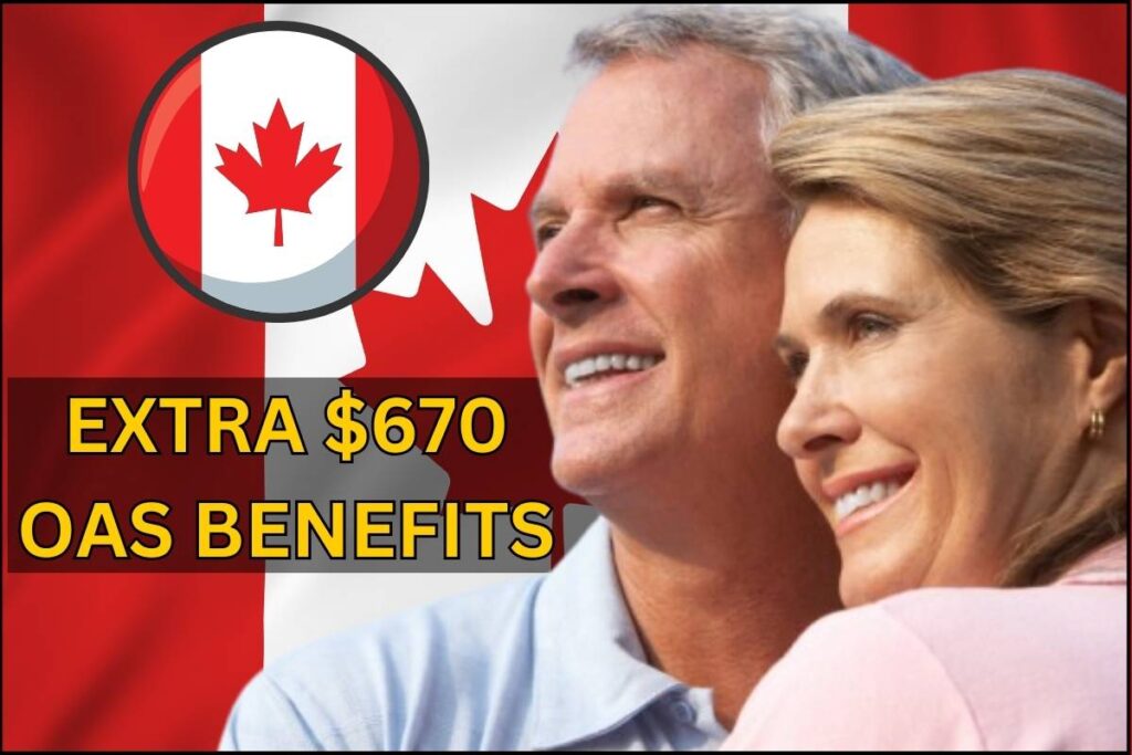 $670 Extra OAS Benefits To Seniors In Canada