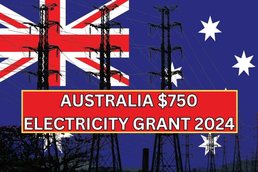 $750 Electricity Grant Australia 2024