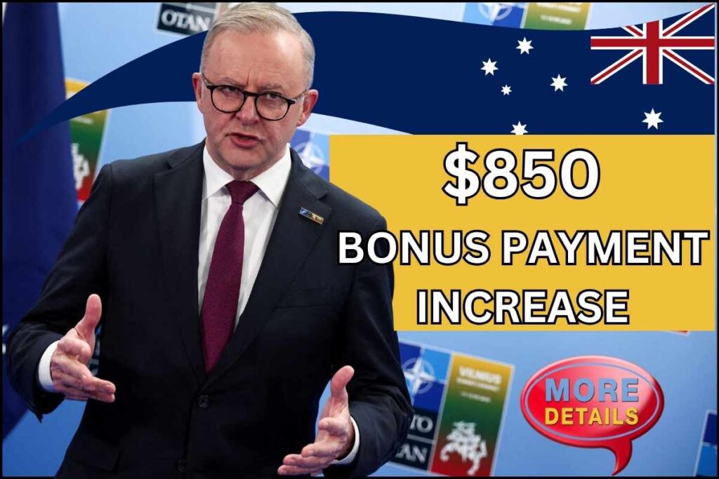 $850 Bonus Payment Increase Australia 2024