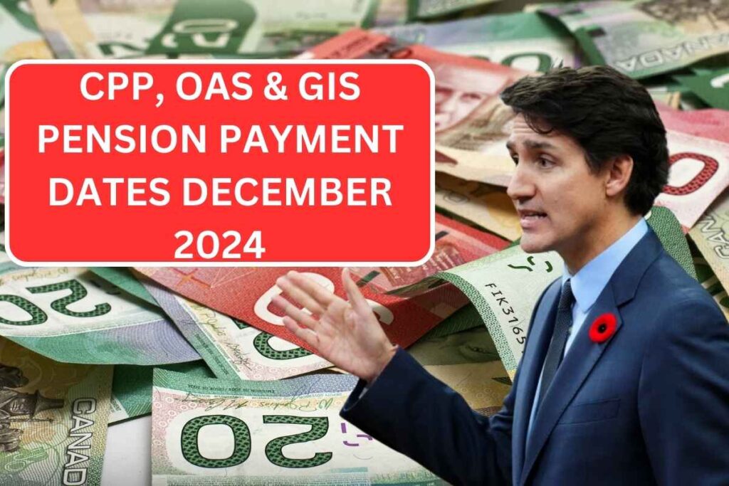 CPP, OAS & GIS Pension Payment Dates December 2024