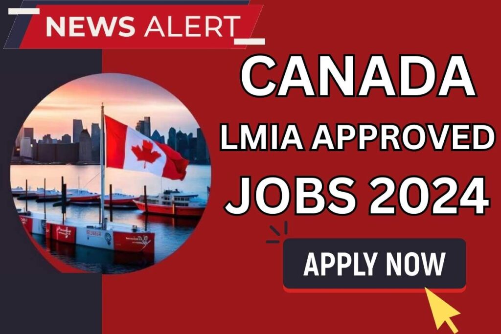 Canada LMIA Approved Jobs 2024