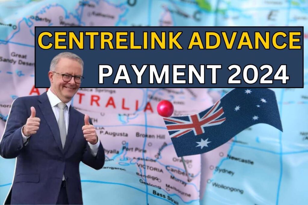 Centrelink Advance Payment 2024