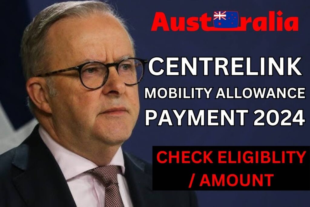 Centrelink Mobility Allowance Payment 2024