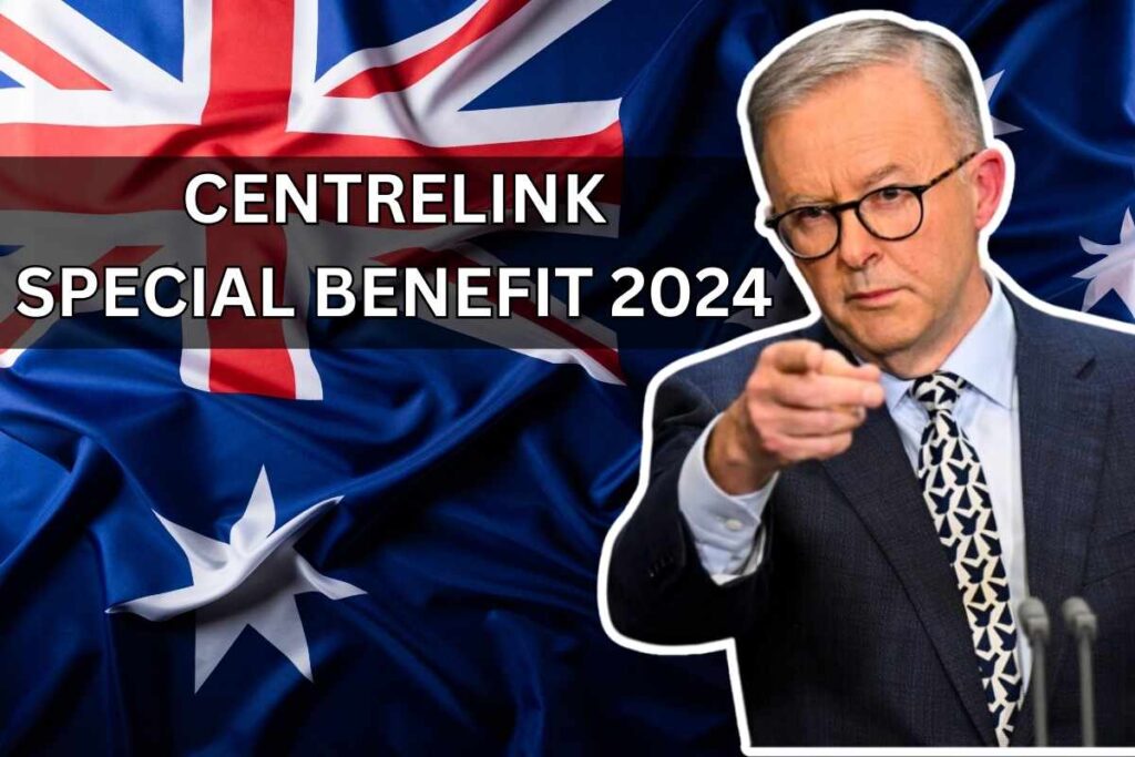 Centrelink Special Benefit 2024