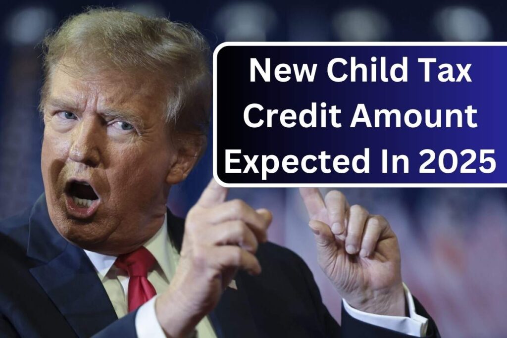 New Child Tax Credit Amount Expected In 2025