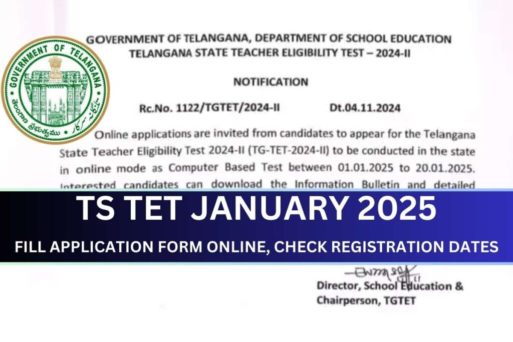 TS TET January 2025 Application Form, Last Date, Exam Date