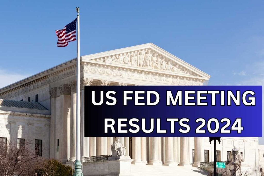 US FED Meeting Results 2024