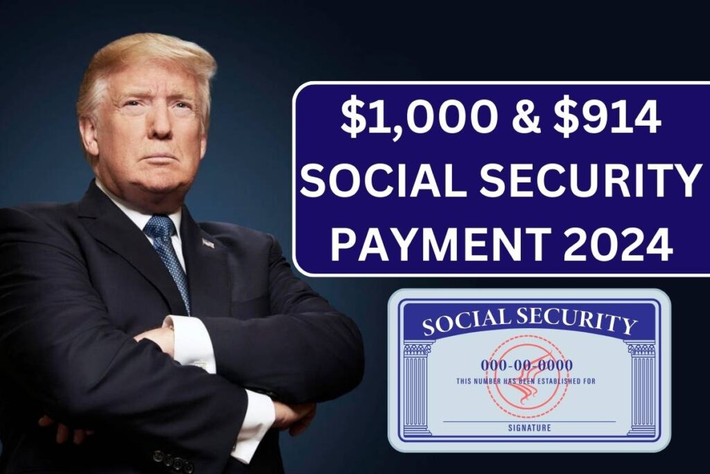 $1,000 & $914 Social Security Benefits Payment Dates 2024 - Check Who Is Eligible?