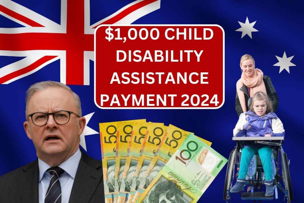 $1,000 Child Disability Assistance Payment 2024: How To Claim? Eligibility, Payout Date