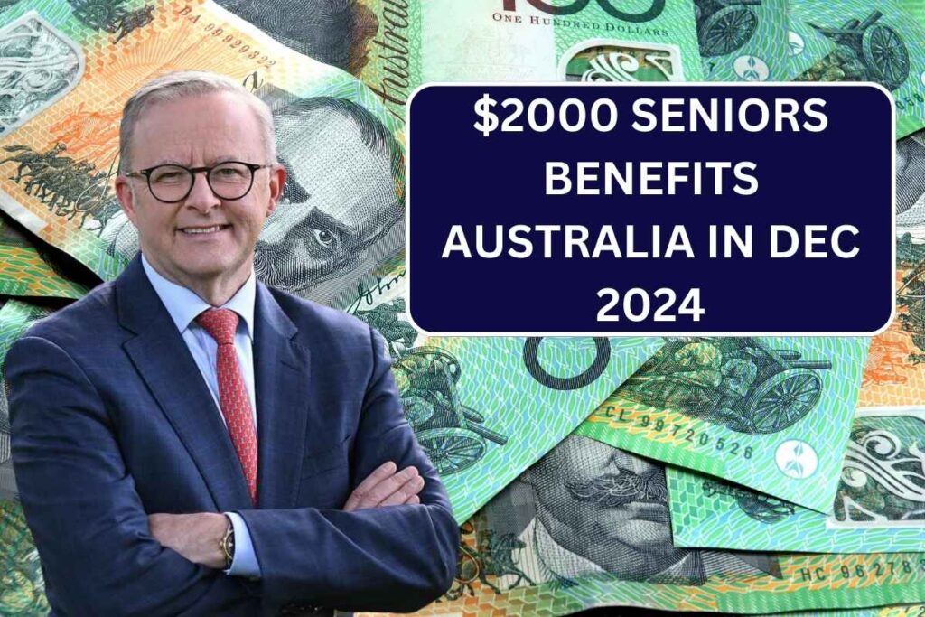 $2000 Seniors Benefits Australia In Dec 2024