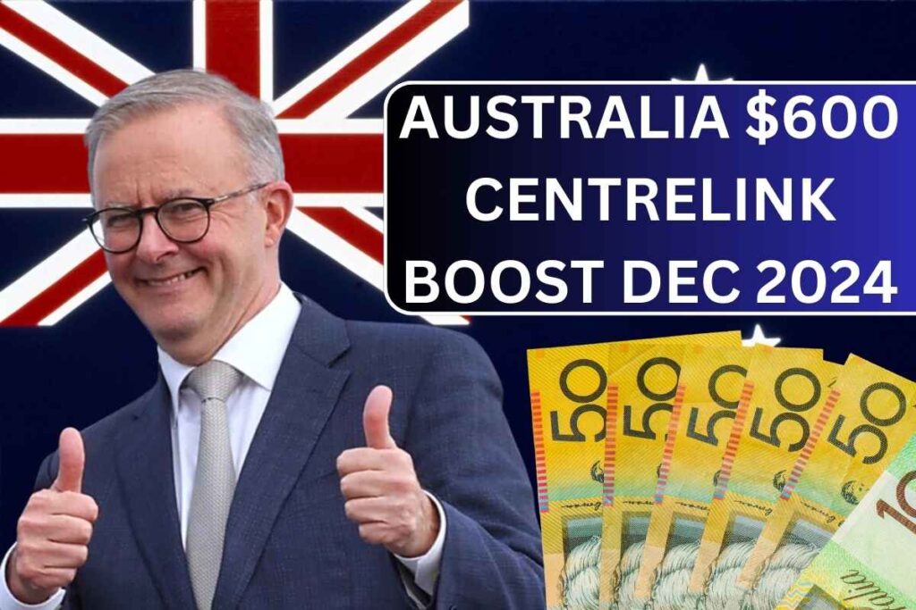 Australia $600 Centrelink Boost Dec 2024