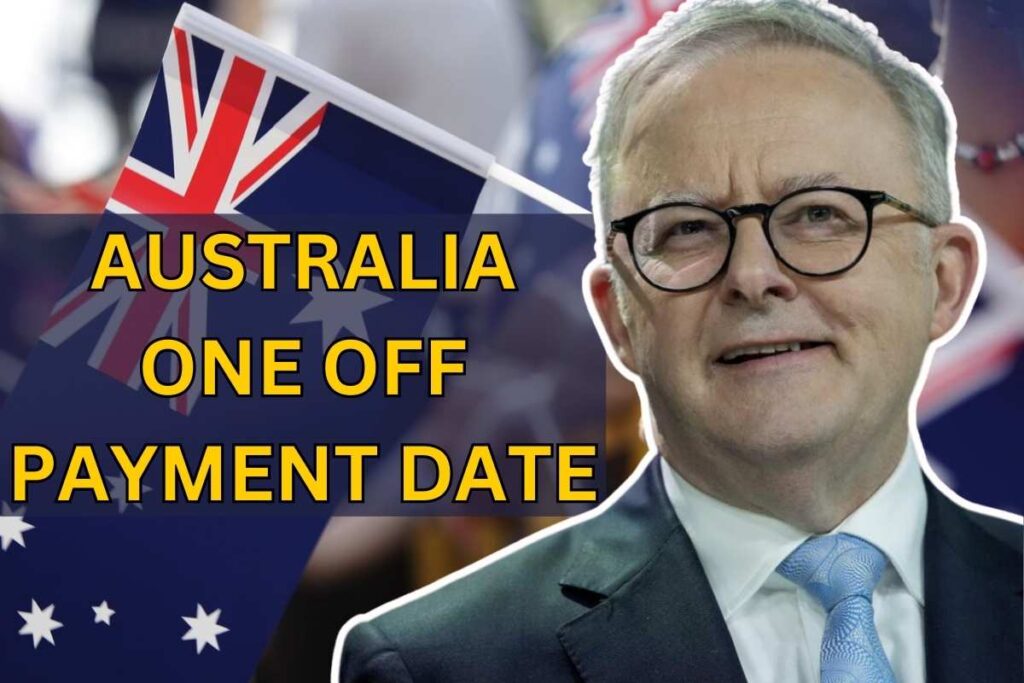 Australia One Off Payment Date 2024