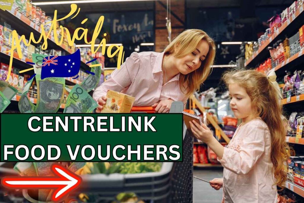 Centrelink Food Vouchers 2024