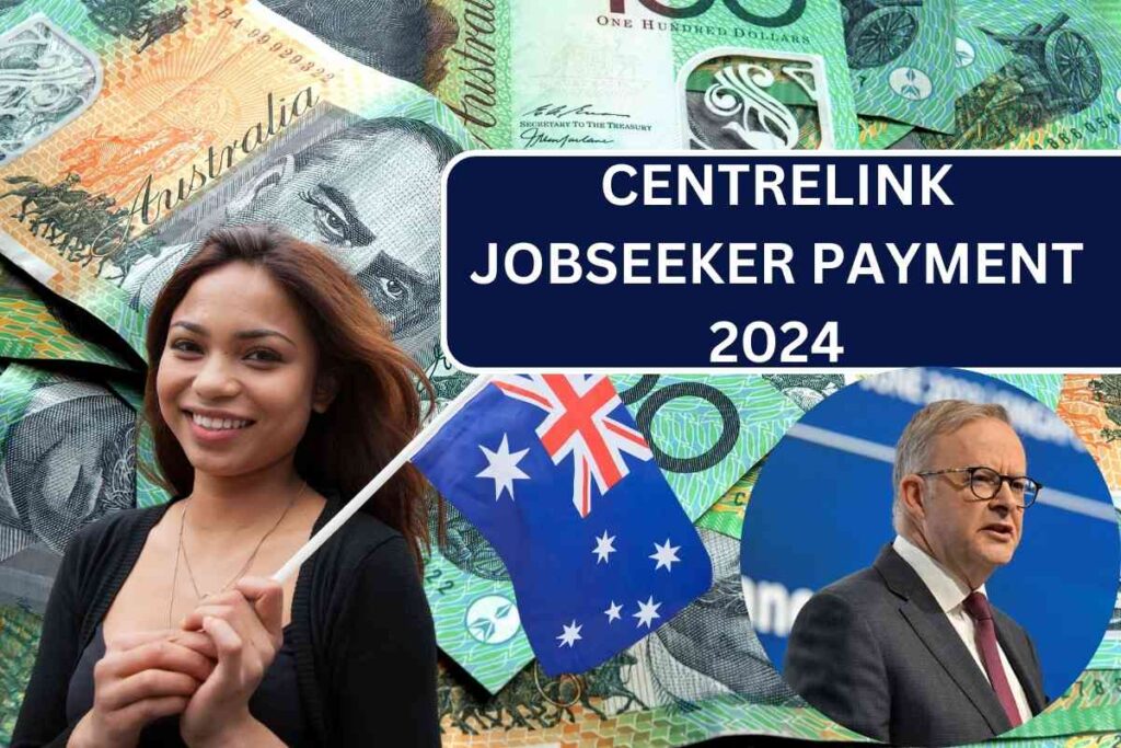 Centrelink Jobseeker Payment 2024, Eligibility, Amount & How to claim