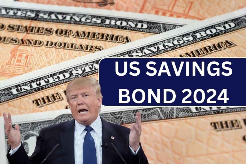 US Savings Bond 2024 : Eligibility, Benefits